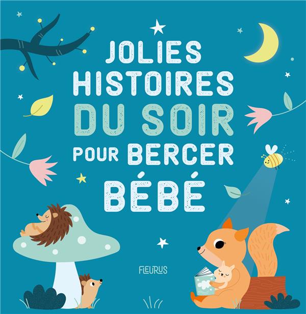 Jolies histoires du soir pour bercer bébé : Ghislaine Biondi,Collectif -  2215178116 - Livres pour enfants dès 3 ans