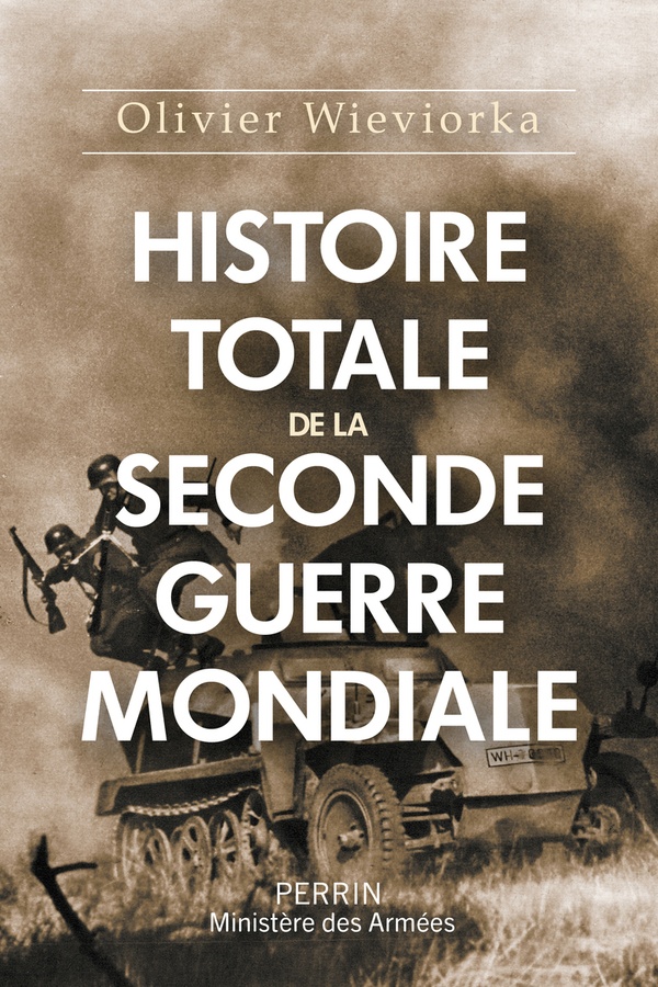 Histoire totale de la Seconde Guerre mondiale Olivier Wieviorka 2262079935 Livre Histoire Histoire totale de la Seconde Guerre mondiale Olivier Wieviorka 2262079935 Livre Histoire