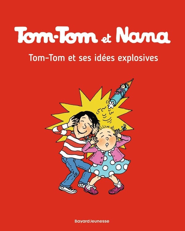 Tom-Tom et Nana Tome 2 : Tom-Tom et ses idées explosives