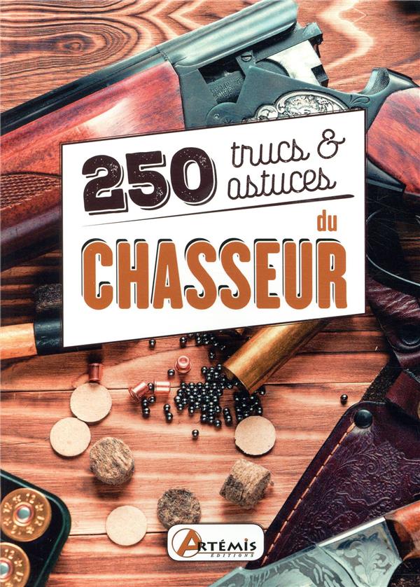 250 trucs et astuces du chasseur Cultura