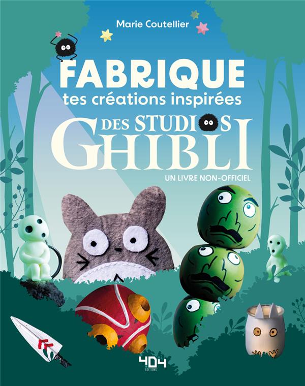 Fabrique tes créations inspirées des studios Ghibli ! un livre non