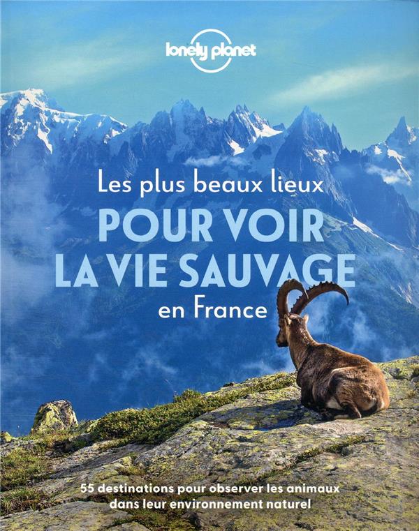 Les plus beaux lieux pour découvrir la vie sauvage (édition 2022)