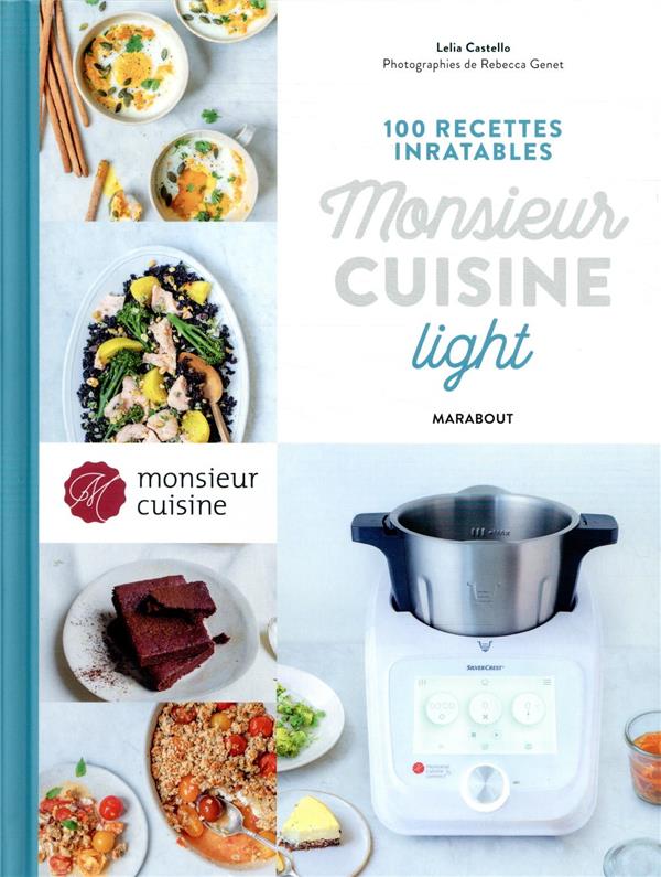 100 recettes inratables monsieur cuisine - light : Lelia Castello -  2501154460 - Livres de cuisine salée