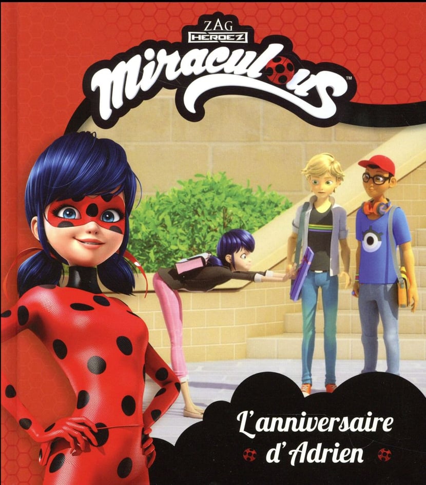 Miraculous : l'anniversaire d'Adrien : Collectif - 201701981X - Livres pour  enfants dès 3 ans