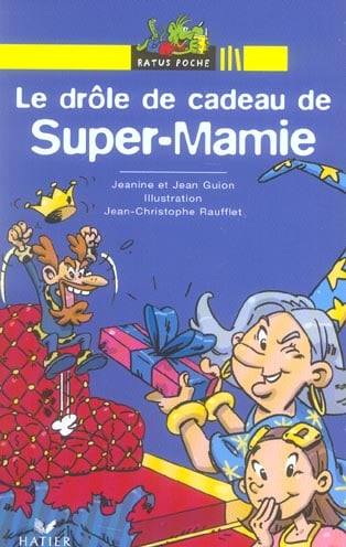 Le drole de cadeau de super-mamie - 2218923181 - Livres pour enfants dès 6  ans