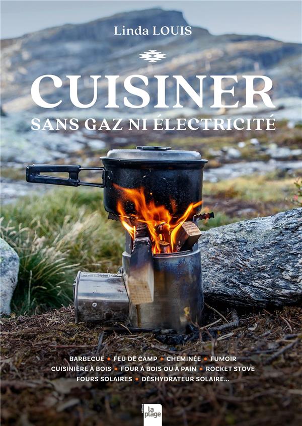 Cuisiner sans gaz ni électricité : Linda Louis - 2383382302 - Livres de  cuisine salée