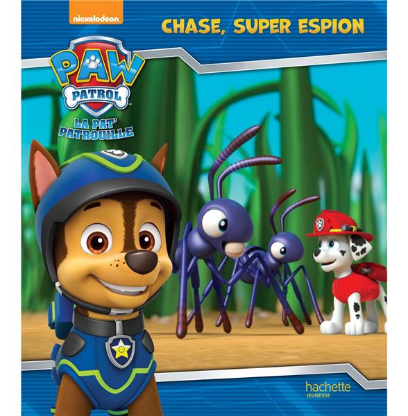 La Pat'Patrouille : Chase, super espion : Collectif - 2017225355 - Livres  pour enfants dès 3 ans