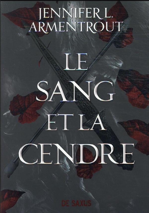 Le Sang Et La Cendre Tome 2 Le sang et la cendre Tome 1 : Jennifer L. Armentrout - 2378761597