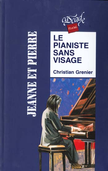 Le pianiste sans visage de Christian Grenier (Pierre et Jeanne 2)