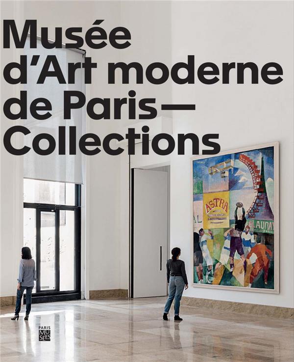 アート・デザイン・音楽 Musee d'Art Moderne De La Ville De Paris Musée d'Art moderne de Paris : collections : Collectif | Cultura