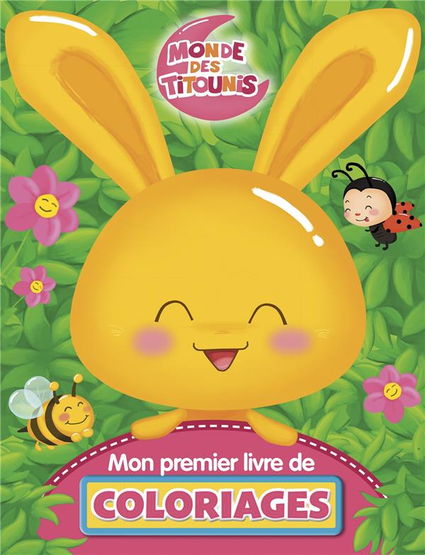 Monde Des Titounis Mon Premier Livre De Coloriages Collectif monde-des-titounis-mon-premier-livre-de-coloriages-collectif