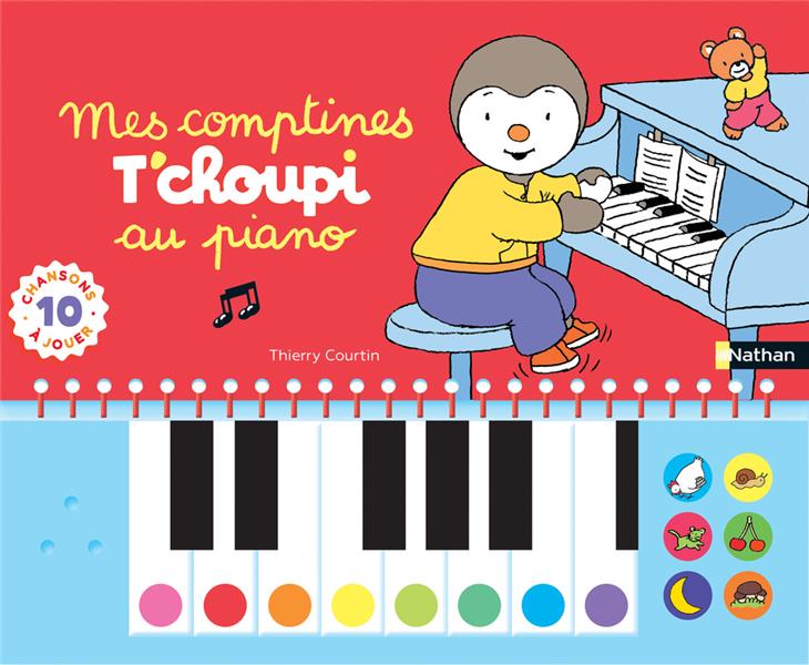 Mes comptines T'choupi au piano : Thierry Courtin - 2092589458 - Livres  pour enfants dès 3 ans