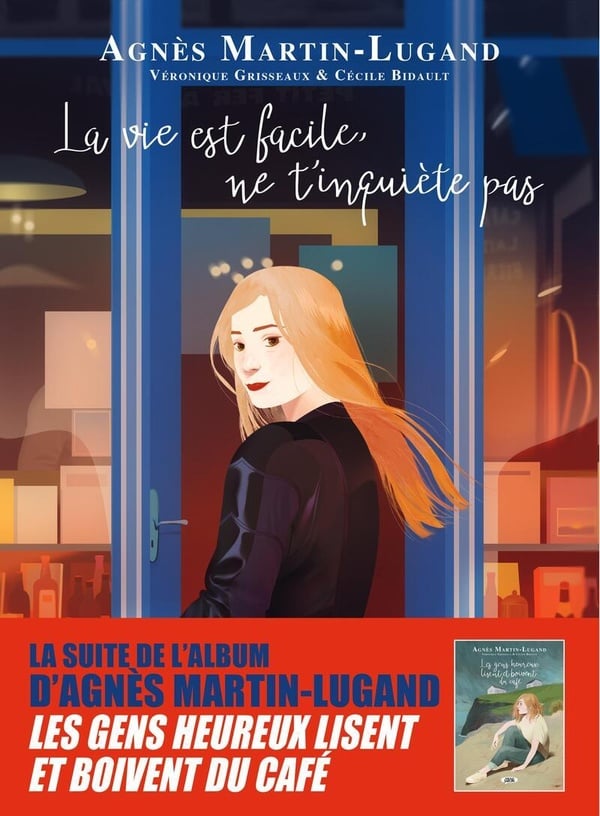 La vie est facile, ne t'inquiète pas : Agnès Martin-Lugand, Cécile Bidault, Véronique Grisseaux - BD Action et Aventures | Cultura
