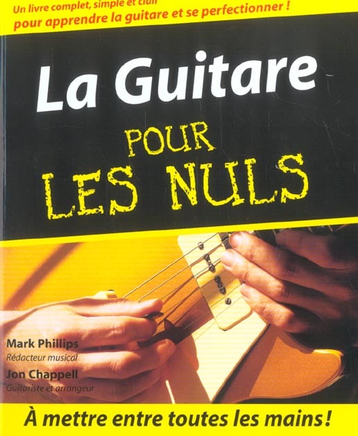 MARK PHILLIPS - JON CHAPPELL - La Guitare pour les nuls - Musique - LIVRES  -  - Livres + cadeaux + jeux