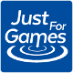 JUST FOR GAMES