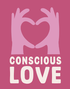 Conscious Love