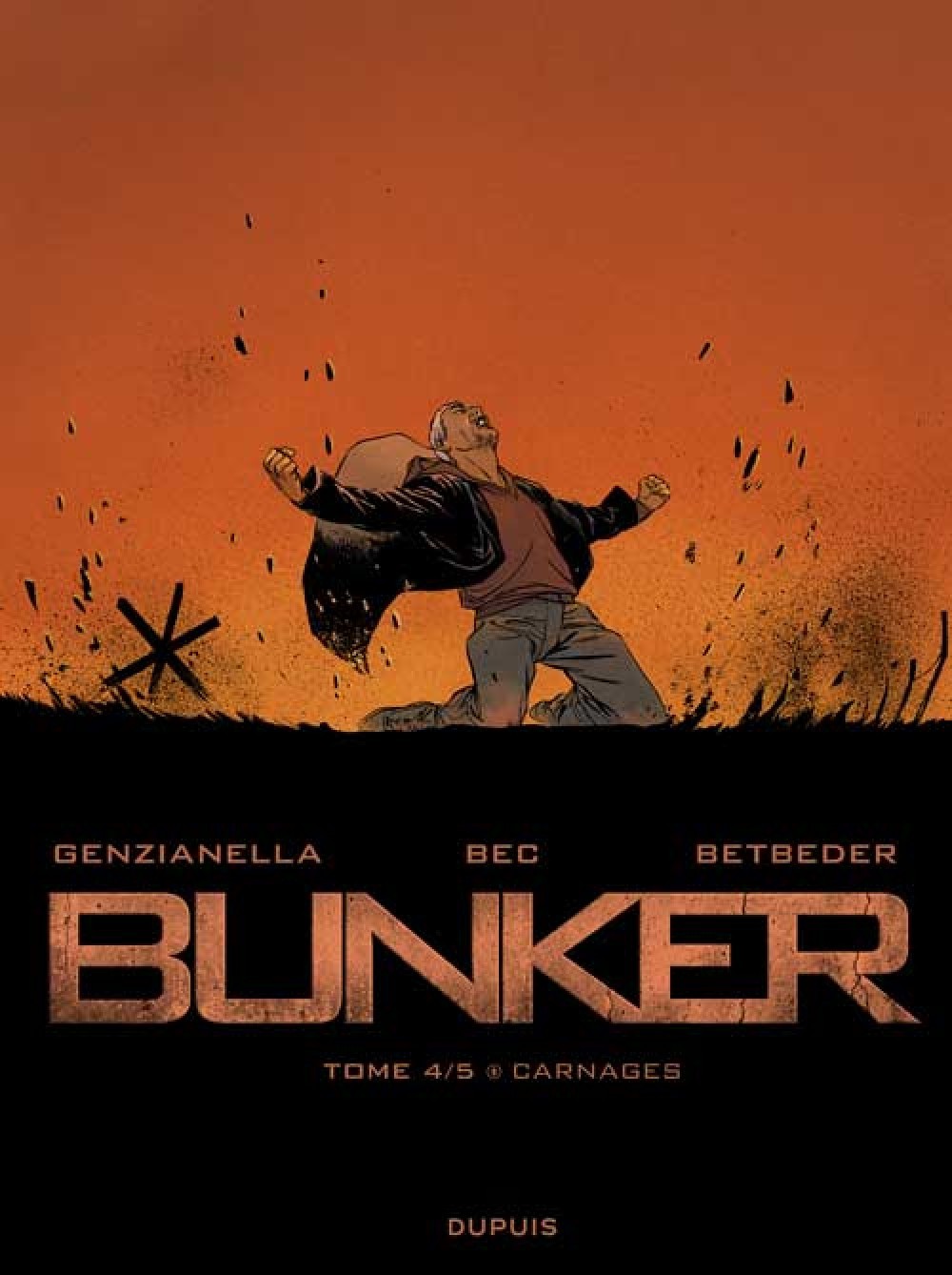 Betbeder Stéphane Bunker Tome 4 - Carnages
