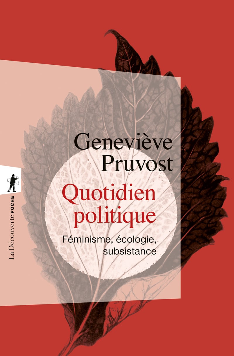 Pruvost Geneviève Quotidien Politique - Féminisme, Écologie, Subsistance