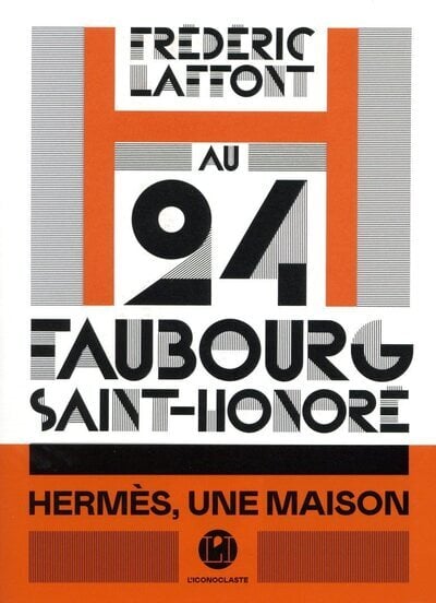 Laffont Frédéric Au 24 Faubourg-Saint-Honoré - Hermès, Une Maison