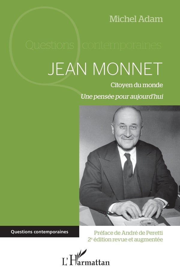 Michel Adam Jean Monnet, Citoyen Du Monde - Une Pensée Pour Aujourd'hui