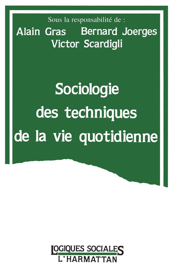 Alain Gras Sociologie Des Techniques De La Vie Quotidienne