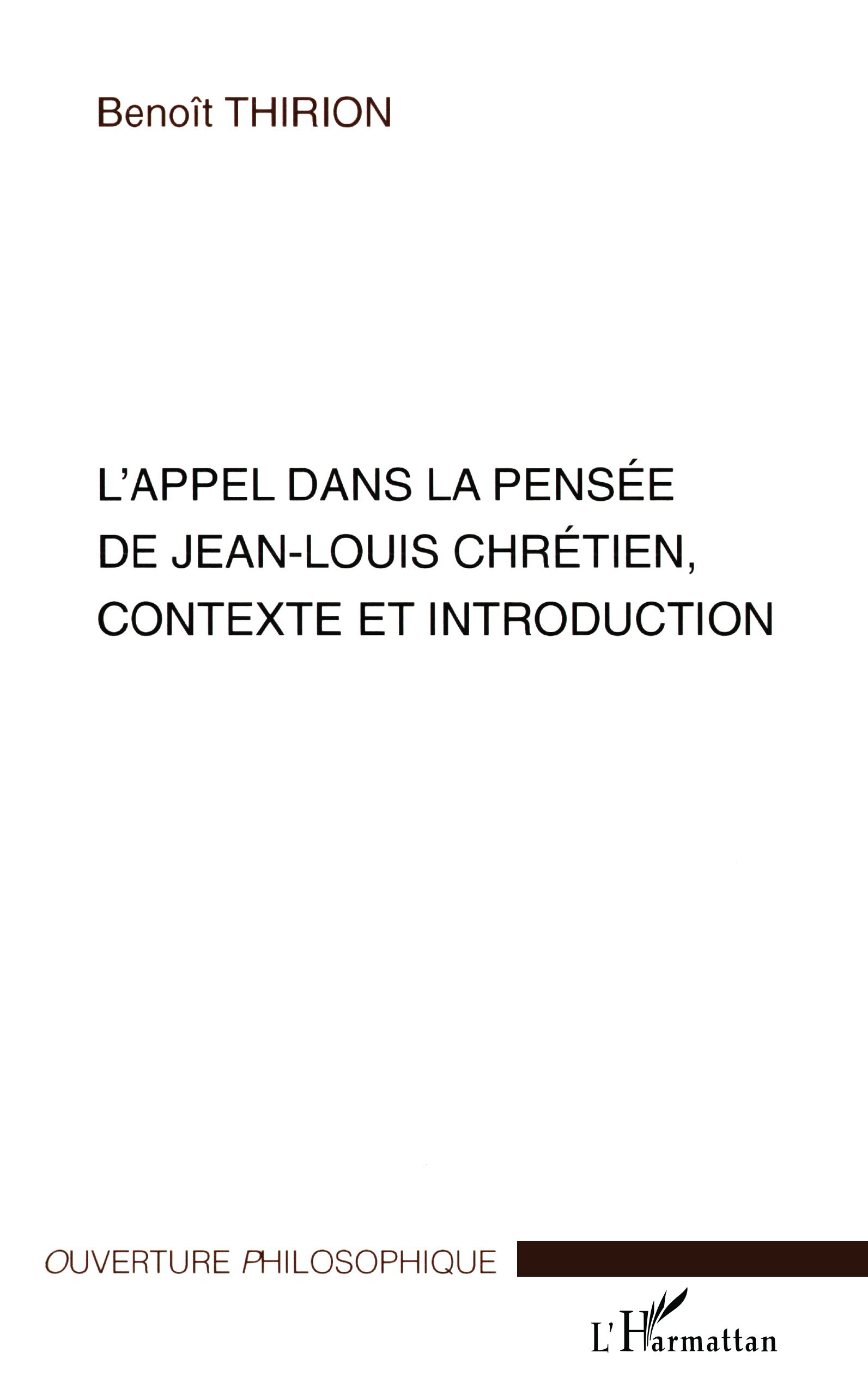 Thirion Benoît L'appel dans la pensée de Jean-Louis Chrétien, contexte et introduction