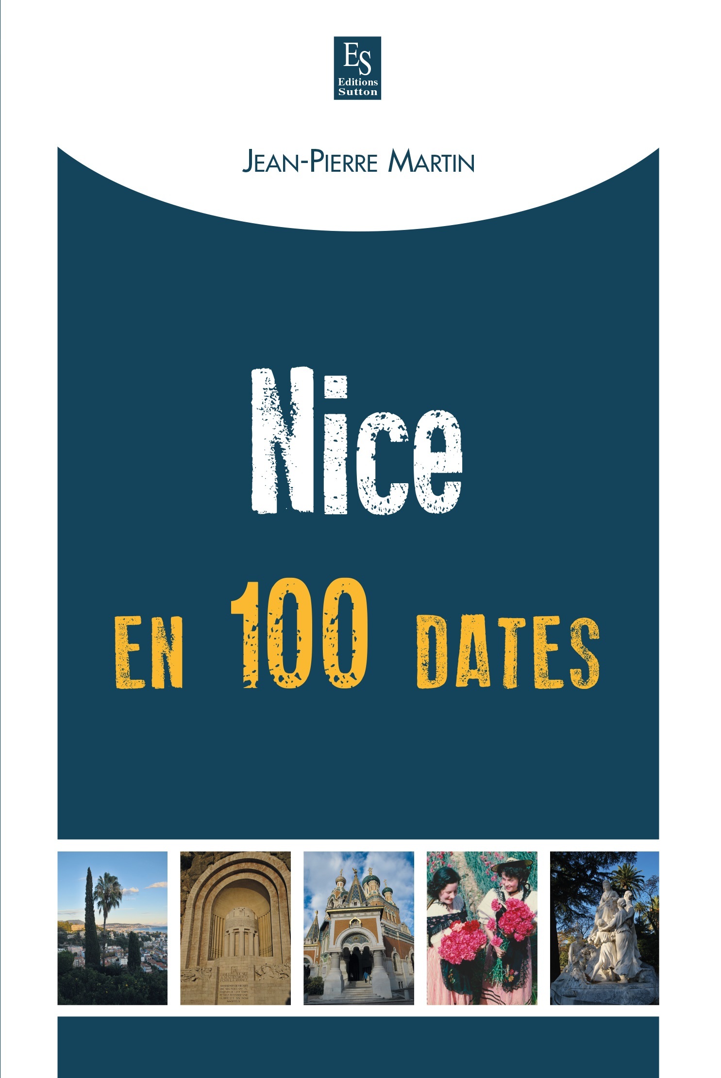 Jean-Pierre Martin Nice En 100 Dates