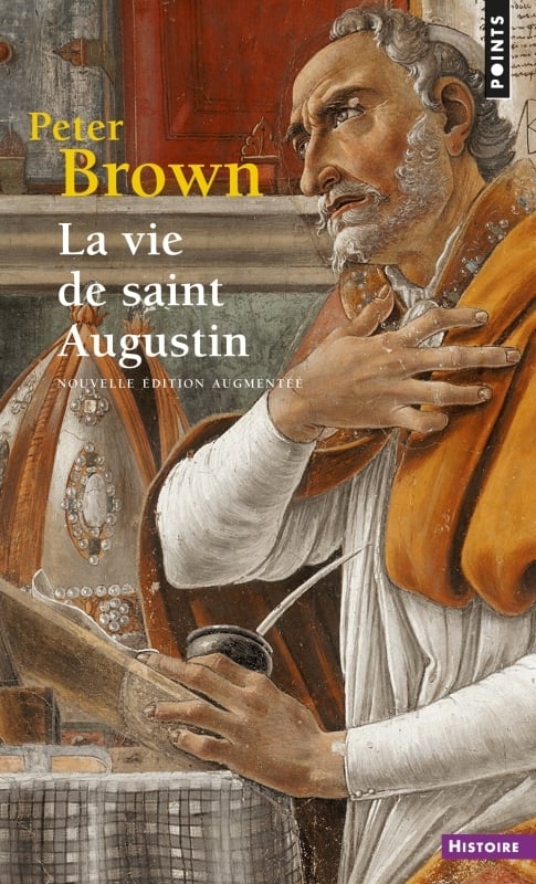 Peter Brown La Vie De Saint Augustin - 2ème Édition