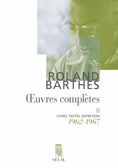 Roland Barthes Oeuvres Complètes - Tome 2, 1962-1967