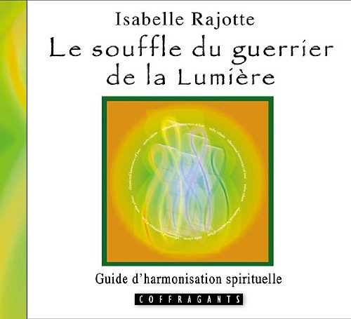 Isabelle Rajotte Le Souffle Du Guerrier De La Lumière - Cd Audio