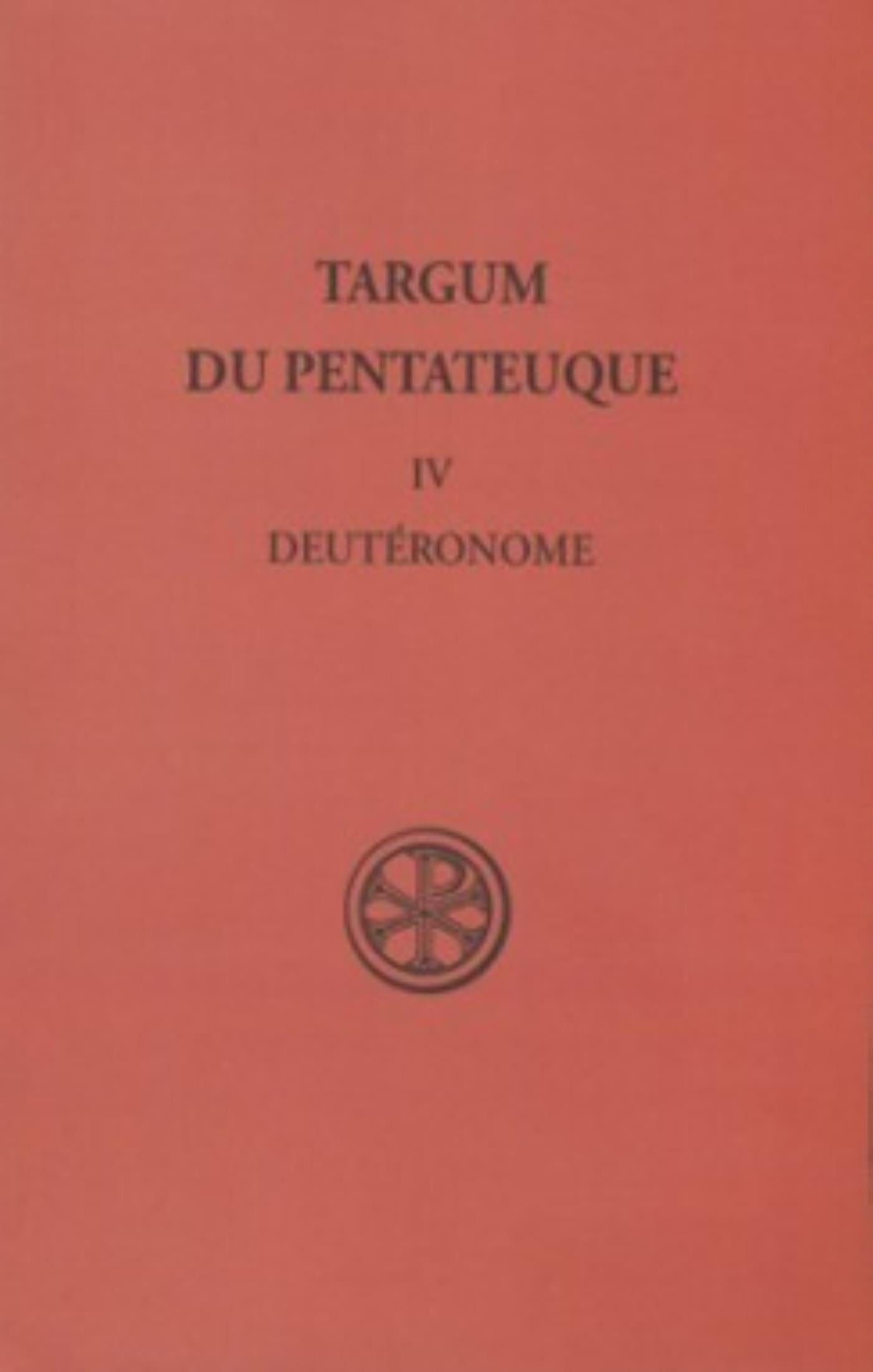 Targum Du Pentateuque - Tome 4, Deutéronome