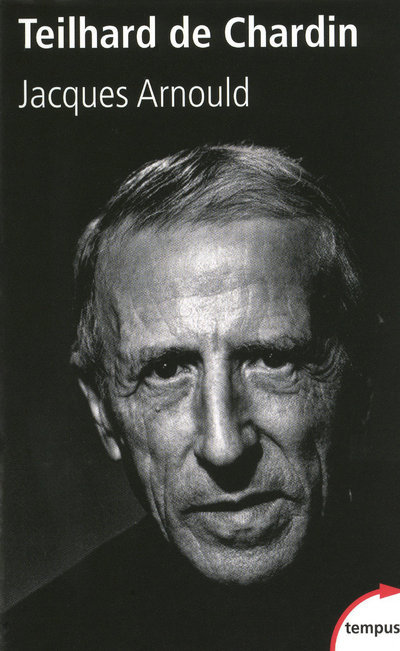 Jacques Arnould Pierre Teilhard De Chardin