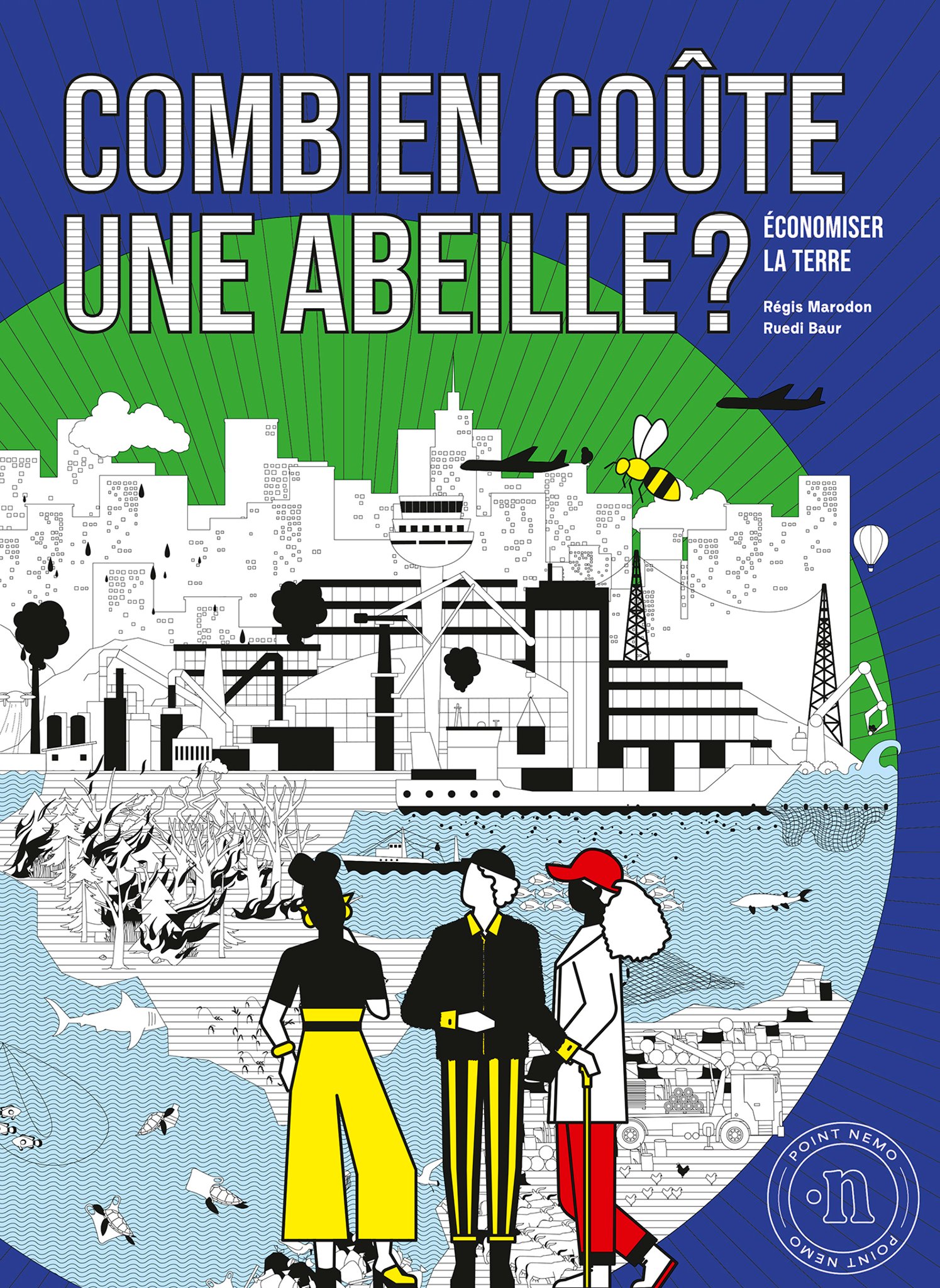 Combien coûte une abeille ? Economiser la terre