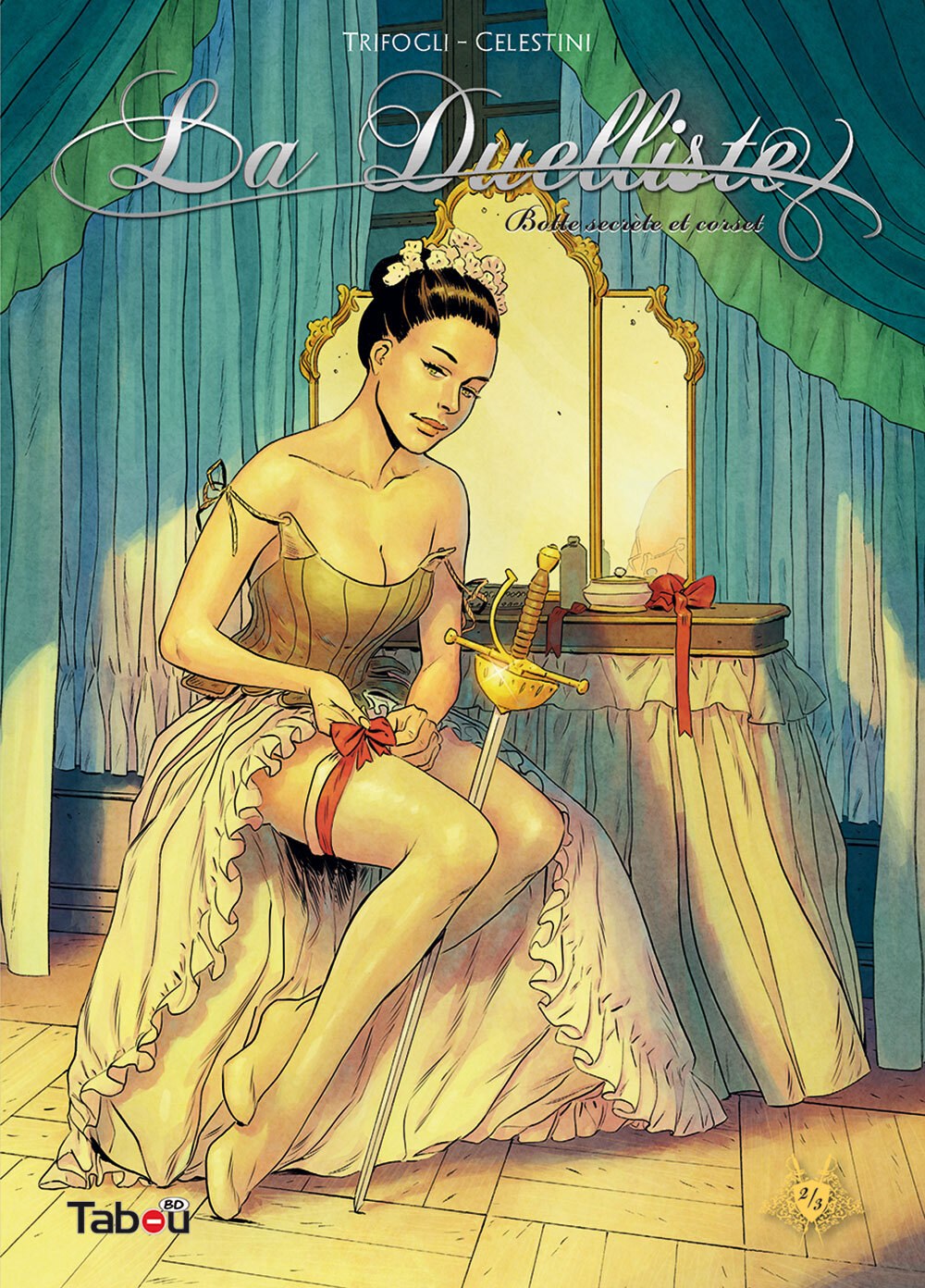 La duelliste Tome 2 : Botte secrète et corset