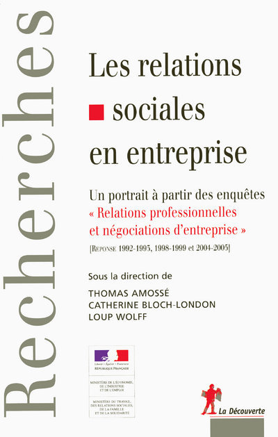 Les Relations Sociales En Entreprise - Un Portrait À Partir Des Enquêtes "Relations Professionnelles Et Négociations D'entreprise