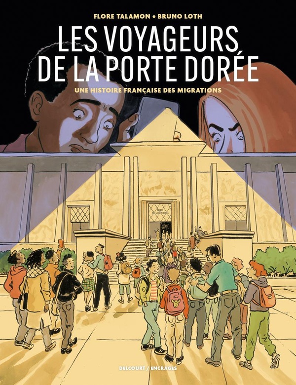 Les Voyageurs de la Porte Dorée : Une histoire française des migrations