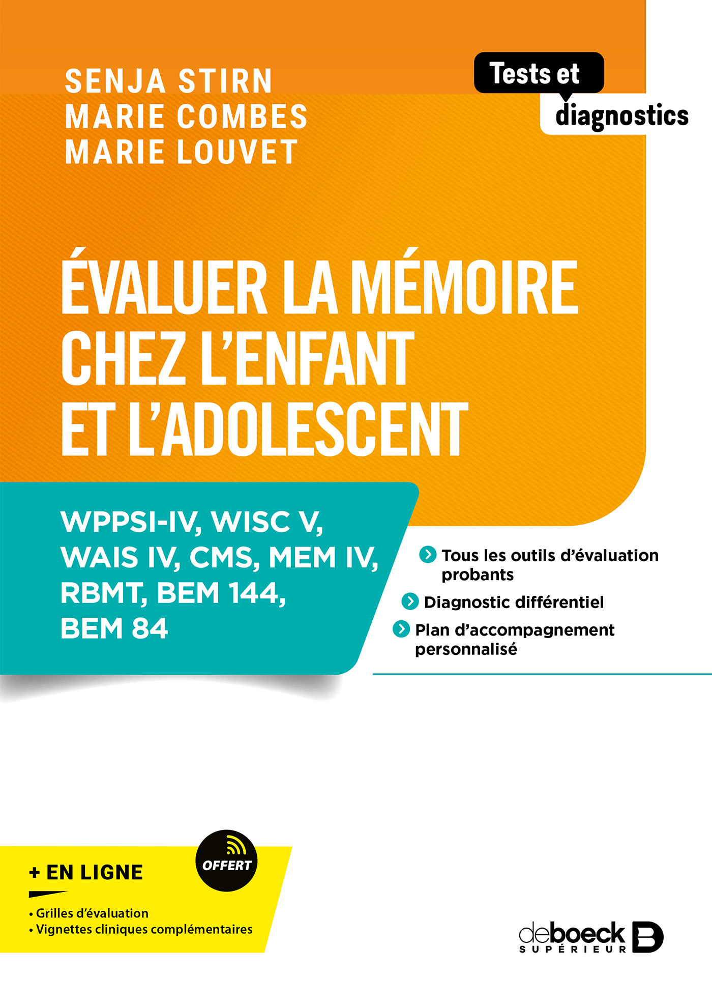 Évaluer la mémoire chez l'enfant et l'adolescent : WPPSI-IV, WISC V, WAIS IV, WRAML 3, CMS, MEM IV, NEPSY, RBMT, BEM 144...