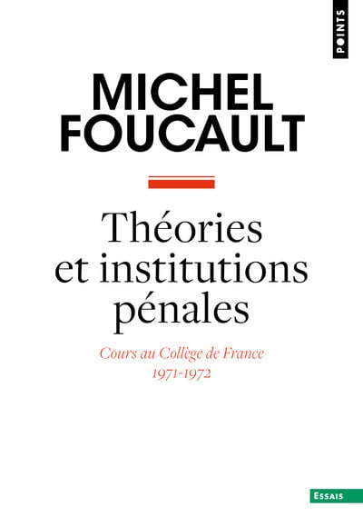 Michel Foucault Théories Et Institutions Pénales - Cours Au Collège De France (1971-1972)