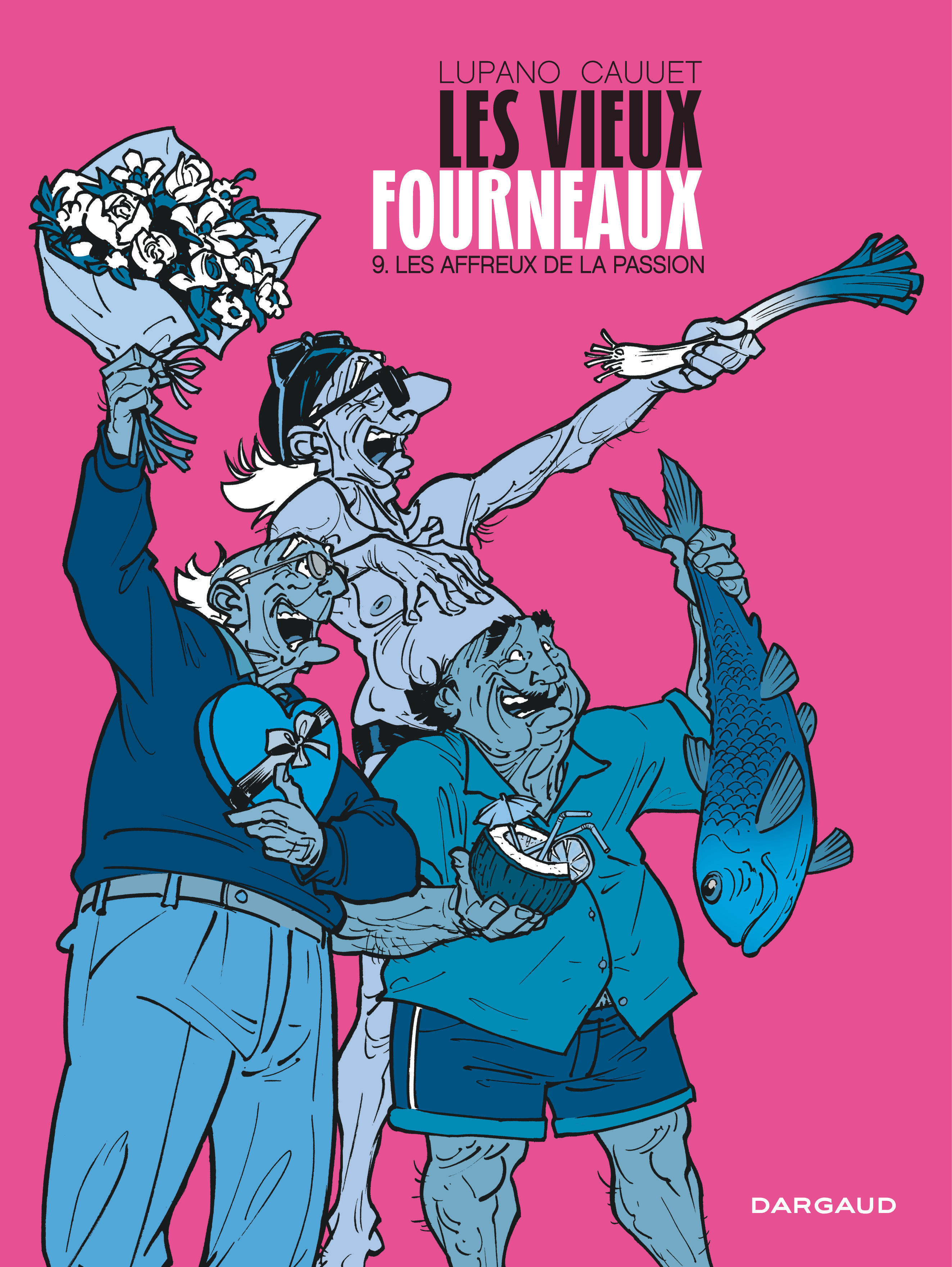 Les vieux fourneaux - tome 9 - les affreux de la passion