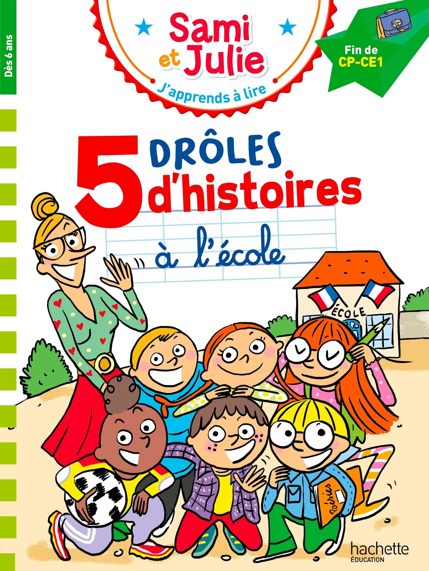 J'apprends à lire avec Sami et Julie : Fin de CP - CE1 - 5 drôles d'histoires à l'école