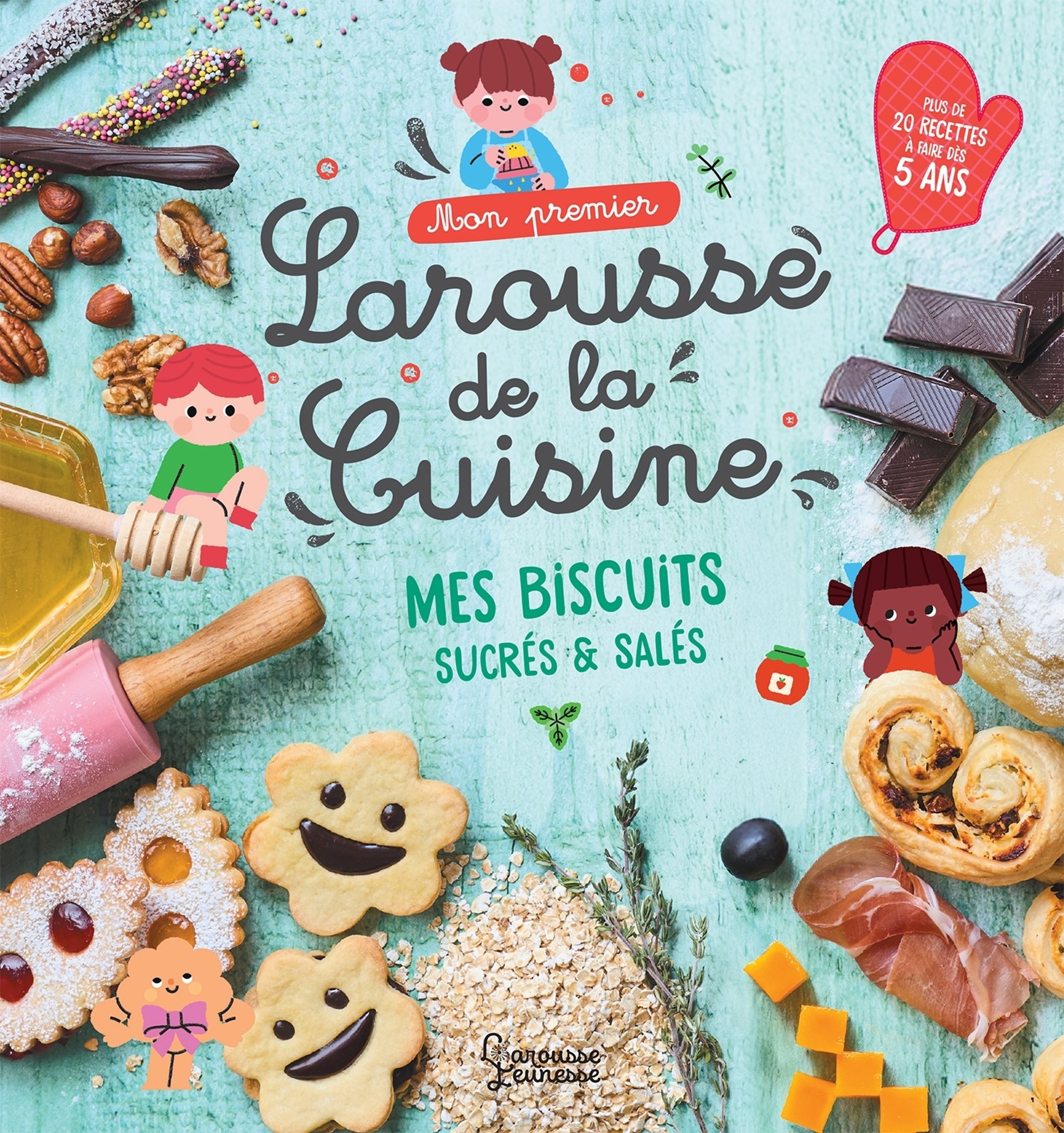Mon premier Larousse de la cuisine : Mes biscuits sucrés & salés