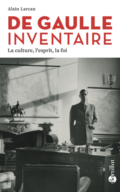 Alain Larcan De Gaulle Inventaire - La Culture, L'esprit, La Foi