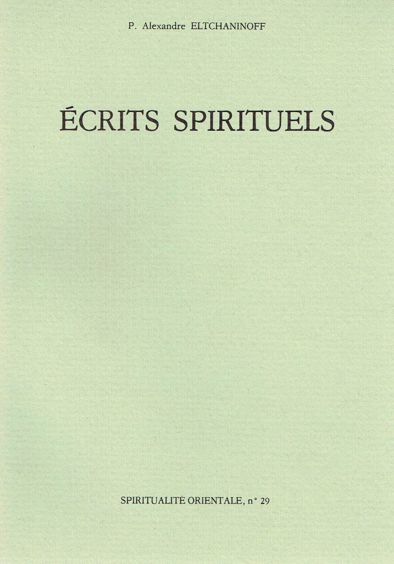 Eltchaninoff Alexandre Ecrits Spirituels - Extraits