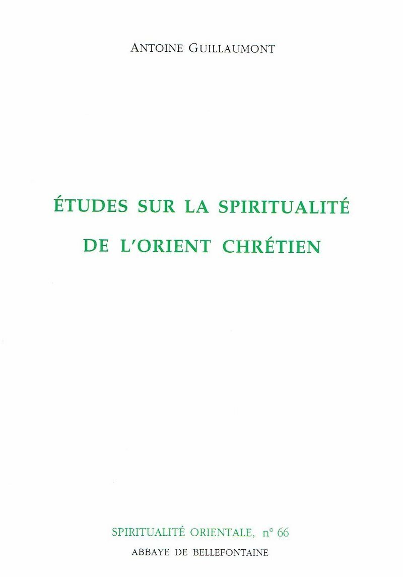 Guillaumont Antoine Études Sur La Spiritualité De L'orient Chrétien
