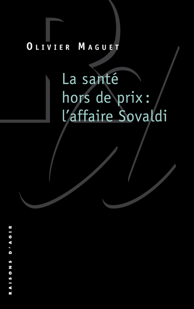 Maguet Olivier La Santé Hors De Prix - L'affaire Sovaldi