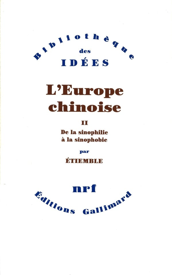 Etiemble René L'europe Chinoise Tome 2 - De La Sinophilie À La Sinophobie