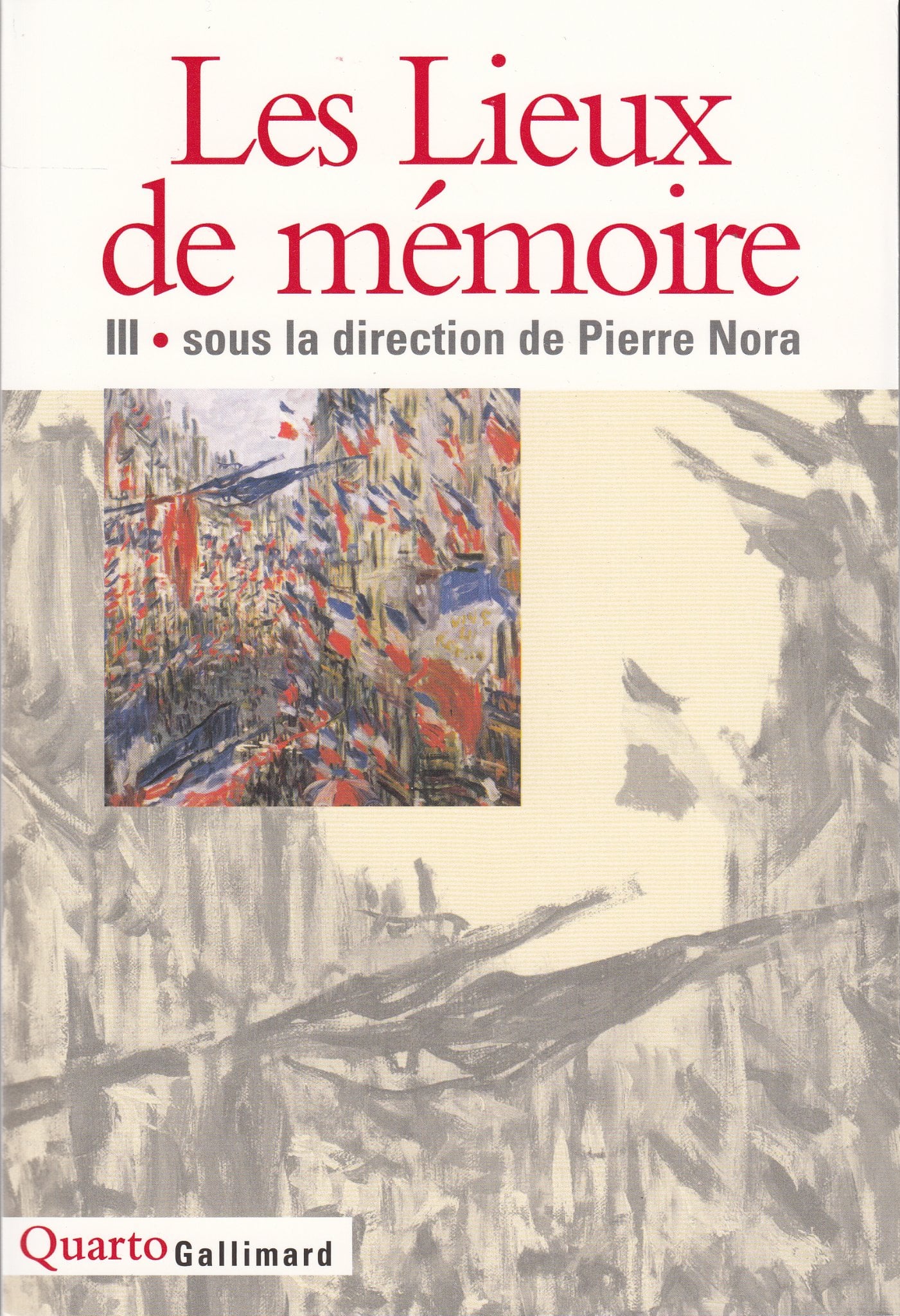 Collectif Les Lieux De Mémoire - Tome 3