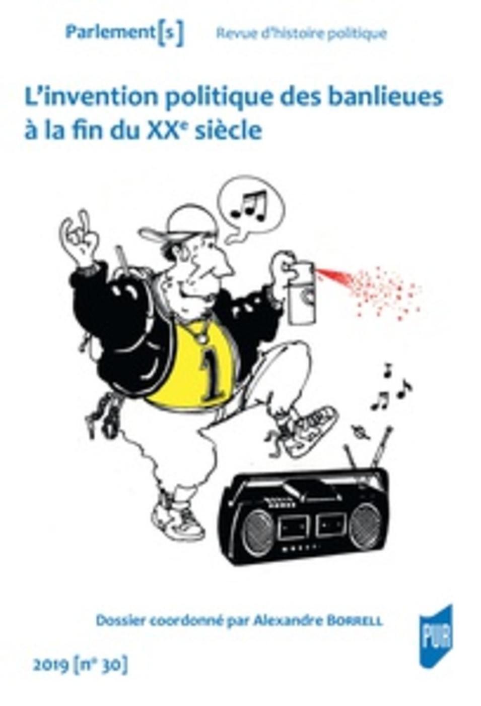 Borrell Alexandre L'invention Politique Des Banlieues À La Fin Du Xxe Siècle