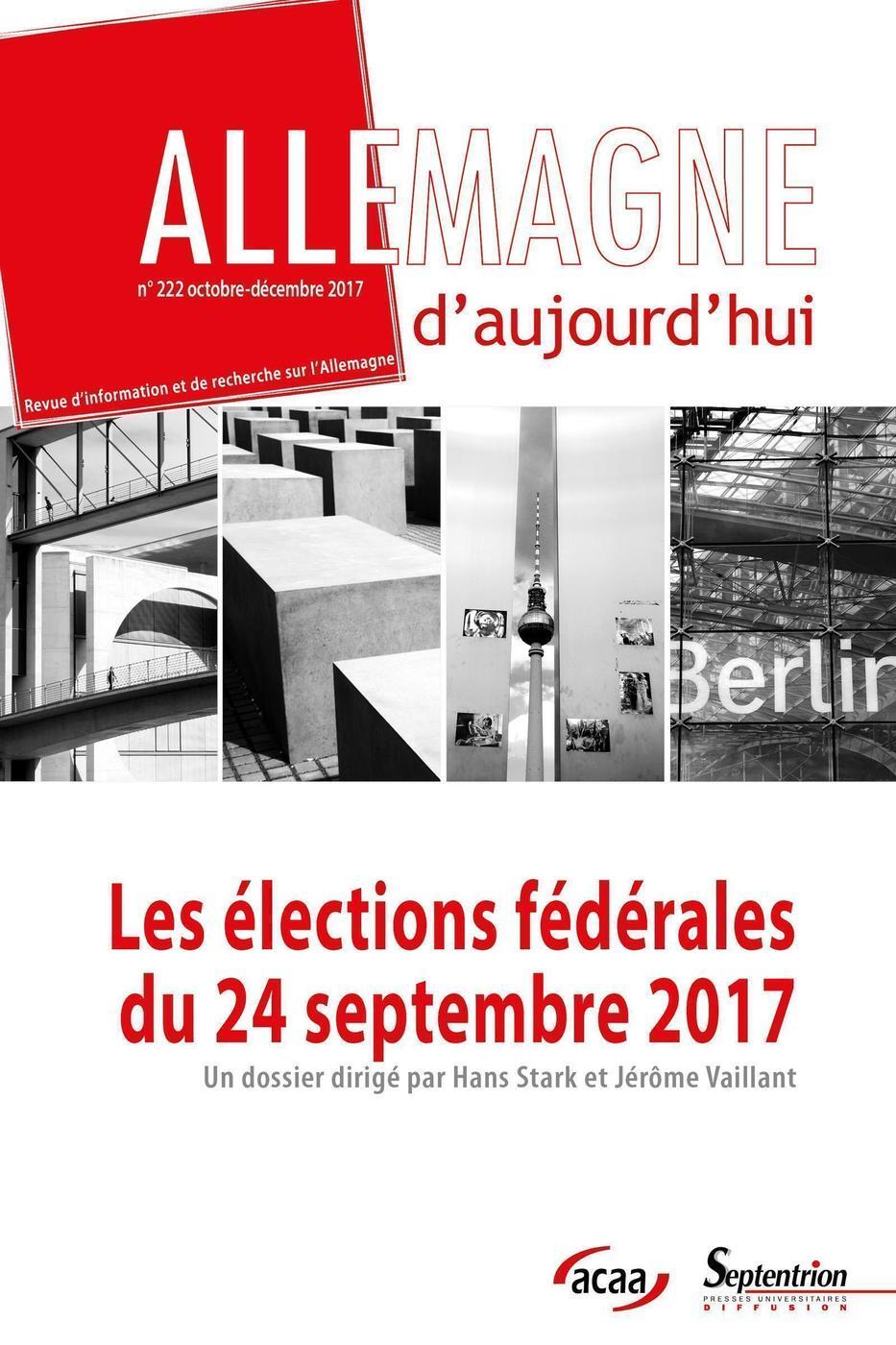REVUE ALLEMAGNE D'AUJOURD'HUI N.222 - les élections fédérales du 24 septembre 2017