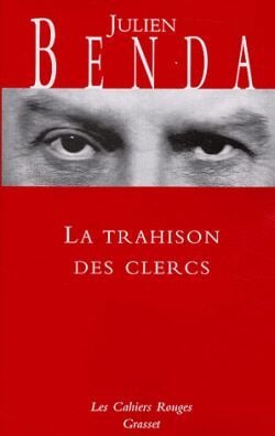 Julien Benda La Trahison Des Clercs